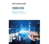 Cybern-Etico. Come essere più umani lavorando con la tecnologia
