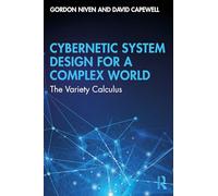 Cybernetic System Design for a Complex World: The Variety Calculus