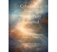 Cybernetics and Complexity Revisited: Conditions of Continuation in Human Systems