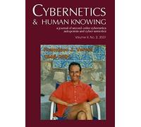 Cybernetics & Human Knowing: A Journal of Second-Order Clybernetics, Autopoiesis and Cyber-Semiotics, Vol. 9, No. 2: Francisco J. Varela 1946-2001 (2002-01-01)
