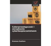 Cyberprzestępczość i zarządzanie cyberbezpieczeństwem