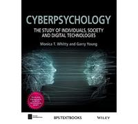 Cyberpsychology: The Study of Individuals, Society and Digital Technologies