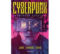 Cyberpunk. Antologia assoluta