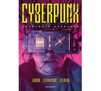 Cyberpunk. Antologia assoluta