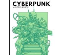 Cyberpunk Coloring Book for Adults and Kids