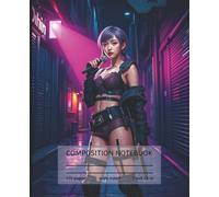 Cyberpunk K-Pop Idol Composition Notebook: An Urban Fantasy Journal for K-Pop Fans Featuring an Idol's Secret Life in a Neon-Lit Alley