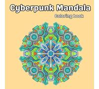 Cyberpunk Mandala - Coloring Book