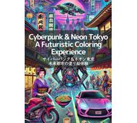 Cyberpunk & Neon Tokyo: A Futuristic Coloring Experience