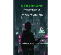 CYBERPUNK Proyecto Mnemosine: El Precio de la Memoria