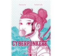 Cyberpunkers. Ediz. illustrata