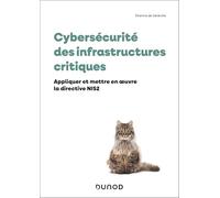 Cybersécurité des infrastructures critiques: Appliquer et mettre en oeuvre la directive NIS2