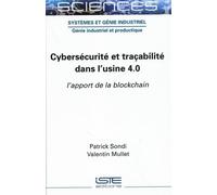 Cybersécurité et traçabilité dans l'usine 4.0: L'apport de la blockchain