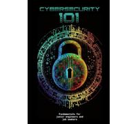 CyberSecurity 101 - Fundamentals for Junior Engineers and Job Seekers