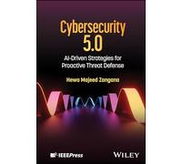 Cybersecurity 5.0: AI-Driven Strategies for Proactive Threat Defense
