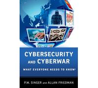 Allan Friedman Peter W. Singer Cybersecurity and Cyberwar (Tascabile)
