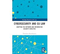 Cybersecurity and EU Law: Adopting the Network and Information Security Directive