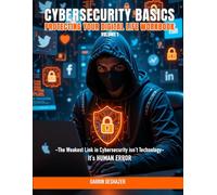 Cybersecurity Basics: Protecting Your Digital Life Workbook Volume 1