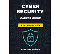 Cybersecurity Career Guide: Essential Skills, Tools, and Certifications for Beginners and Aspiring Professionals