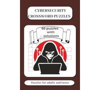 Cybersecurity Crossword Puzzle Book: Crosswords with Easy-to-Read Print about Cybersecurity, information technology and more | 6x9 inches, 120 pages | for group study, travel, leisure time, holidays