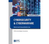 Cybersecurity e cyberwarfare. Diritto, tecnologia e sicurezza