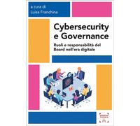 Cybersecurity e governance. Ruoli e responsabilità del board nell