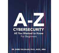 Cybersecurity For Beginners: All that you wanted to know