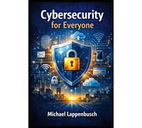 Cybersecurity for Everyone