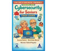 Cybersecurity for Seniors Crash Course (International Edition)
