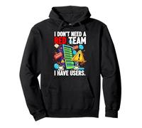 Cybersecurity Humor I Don't Need A Red Team Users Felpa con Cappuccio