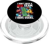 Cybersecurity Humor I Don't Need A Red Team Users PopSockets PopGrip per MagSafe