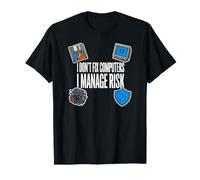 Cybersecurity I Don't Fix Computers I Manage Risk Maglietta
