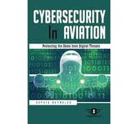 Cybersecurity In Aviation: Protecting the Skies from Digital Threats