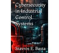 Cybersecurity in Industrial Control Systems