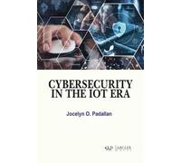 Cybersecurity in the IoT Era