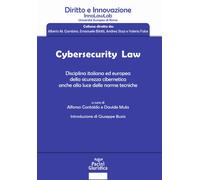 Cybersecurity law. Disciplina italiana ed europea della sicurezza
