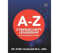 Cybersecurity Leadership: From Practitioner to CISO