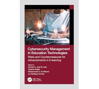 Cybersecurity Management in Education Technologies: Risks and Countermeasures for Advancements in E-learning