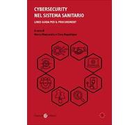 Cybersecurity nel sistema sanitario. Linee guida per il procurement