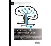 Cybersecurity Policy in the European Union: Defending a Digital Society