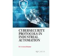 Cybersecurity Protocols in Industrial Automation