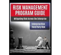 CyberSecurity R Risk Management Program Guide: Mitigating IT Risk Ac (Tascabile)