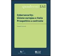 Cybersecurity: Unione europea e Italia. Prospettive a confronto