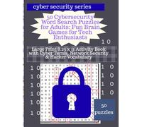 Cybersecurity Word Search Puzzles for Adults: Fun Brain Games for Tech Enthusiasts: Large Print Activity Book with Cyber Terms, Network Security & Hacker Vocabulary