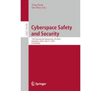 Cyberspace Safety and Security: 15th International Symposium, CSS 2025, Hangzhou, China, July 4-7, 2025, Proceedings