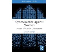 Cyberviolence against Women: A New Face of an Old Problem
