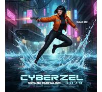 CyberZel 3079: Nova Zen Rainfall Run