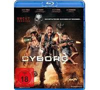 Cyborg X - Das Zeitalter der Maschinen hat begonnen - Uncut