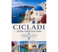 Cycla des Guida turistica 2026: Le isole degli dei, del mare e dell'eterna bellezza