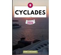 Cyclades Travel Guide: Navigating Your Destination Like a Local with Travel tips, Accommodation Options, Dining & Top Attraction and More.