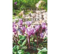 Cyclamens & Thistles: A Collection of Memoirs